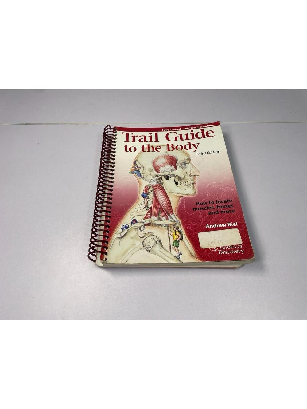 Trail Guide to the Body 3rd Edition Andrew Biel Spiral Anatomy Book